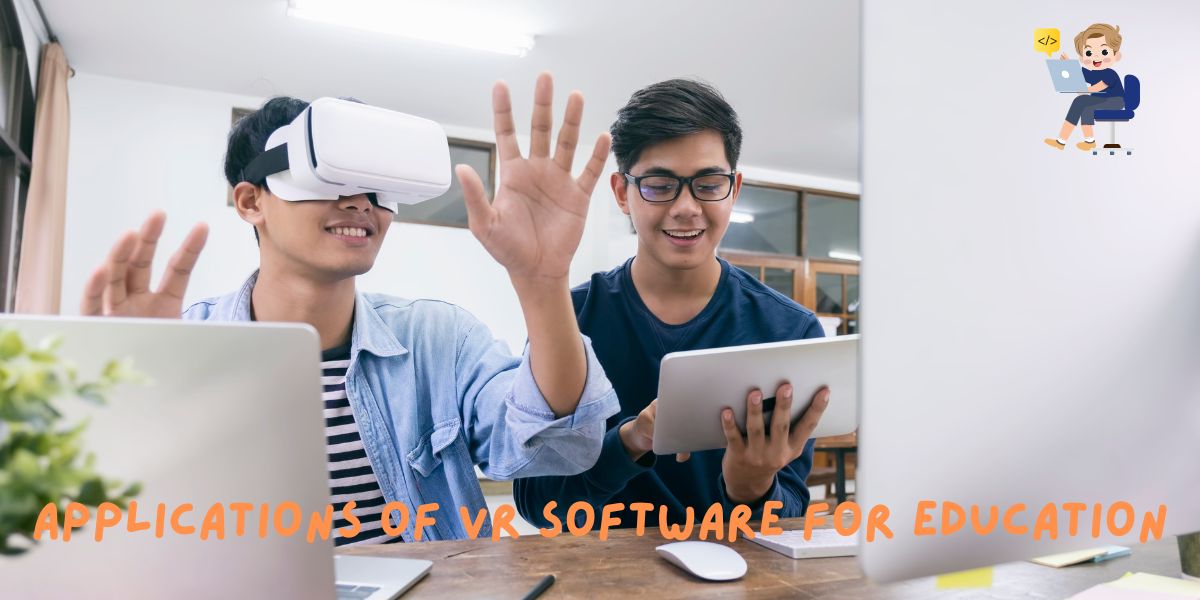 Applications of VR Software for Education